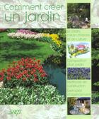 Couverture du livre « Comment Creer Un Jardin » de Jean Francois Trouve aux éditions Saep