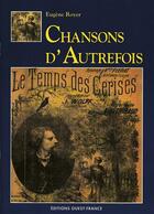 Couverture du livre « Chansons d'autrefois » de Eugene Royer aux éditions Ouest France