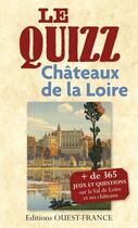 Couverture du livre « Quizz des châteaux de la Loire » de Odile Lozachmeur aux éditions Ouest France