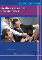 Couverture du livre « Gestion des unités commerciales ; BTS MUC » de  aux éditions Fontaine Picard