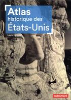 Couverture du livre « Atlas historique des etats-unis » de Lauric Henneton aux éditions Autrement