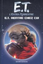 Couverture du livre « E.T. Rentre Chez Lui » de Rigoureau L aux éditions Bayard Jeunesse