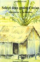 Couverture du livre « Solo et deux grains d'océan : Madagascar et la Réunion » de Michel Saad aux éditions L'harmattan