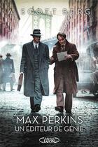 Couverture du livre « Max Perkins ; un éditeur de génie » de Scott Berg aux éditions Michel Lafon