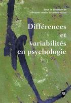 Couverture du livre « Différences et variabilités en psychologie » de Jacques Juhel et Geraldine Rouxel aux éditions Pu De Rennes