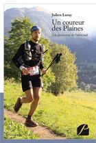 Couverture du livre « Un coureur des plaines ; à la découverte de l'ultra-trail » de Julien Leroy aux éditions Editions Du Panthéon