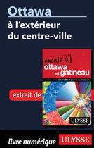 Couverture du livre « Ottawa: à l'extérieur du centre-ville » de Collectif Ulysse aux éditions Ulysse