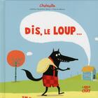 Couverture du livre « Dis, le loup... » de Parachini-Deny J. aux éditions Langue Au Chat