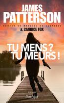 Couverture du livre « Tu mens ? tu meurs ! » de James Patterson et Candice Fox aux éditions Archipel