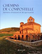 Couverture du livre « Chemins de Compostelle ; des parcours chargés d'histoire et de spiritualité » de  aux éditions Heredium