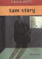 Couverture du livre « Sam story » de Laura Jaffe aux éditions Rouergue