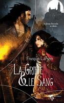 Couverture du livre « La griffe et le sang » de Francois Larzem aux éditions Le Pre Aux Clercs