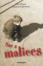 Couverture du livre « Sac A Malice » de Delpierre-Berthou Ch aux éditions Cheminements