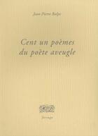 Couverture du livre « Cent un poèmes du poète aveugle » de Jean-Pierre Balpe aux éditions Verdier