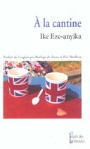 Couverture du livre « À la cantine » de Ike Eze-Anyika aux éditions Esprit Des Peninsules