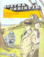 Couverture du livre « Agatha Christie t.7 ; le crime du golf » de Francois Riviere et Marc Piskic aux éditions Paquet