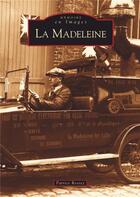 Couverture du livre « La Madeleine » de Patrice Rossez aux éditions Editions Sutton