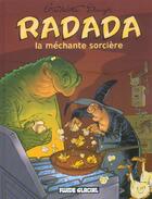 Couverture du livre « Radada ; la méchante sorcière ; Intégrale t.1 à t.3 » de Michel Gaudelette et Rene Louis Sauger aux éditions Fluide Glacial