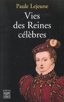 Couverture du livre « Vies des reines celebres » de Lejeune P aux éditions Felin