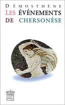 Couverture du livre « Evenement de chersonese » de Demosthene/Terreaux aux éditions Arlea