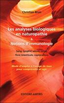 Couverture du livre « Les analyses biologiques en naturopathie & notions d'immunologie » de Christian Brun aux éditions Amyris