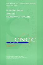 Couverture du livre « Le capital social dans les coopératives agricoles » de Cncc Edition aux éditions Cncc
