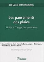 Couverture du livre « Les pansements des plaies ; guide à l'usage des praticiens » de Cuny Et Coll Hienne aux éditions Pharmathemes