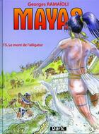 Couverture du livre « Mayas t.5 ; le mont de l'Alligator » de Georges Ramaïoli aux éditions Phenix D'azur
