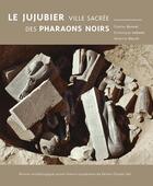 Couverture du livre « Le jujubier - le jujubier, ville sacree des pharaons noirs » de Bonnet/Valbelle aux éditions Kheops