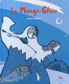 Couverture du livre « Le mange-glace » de Mado Seiffert aux éditions Bilboquet