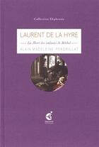 Couverture du livre « Laurent de la Hyre ; la mort des enfants de Béthel » de Alain Madeleine-Perdrillat aux éditions Invenit