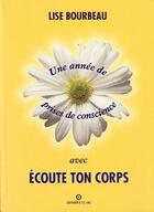 Couverture du livre « Une annee de prises de conscience avec écoute ton corps » de Lise Bourbeau aux éditions Etc