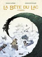 Couverture du livre « La bête du lac » de Francois Lapierre et Patrick Boutin-Gagne aux éditions Glenat