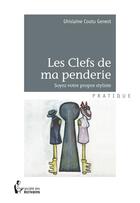 Couverture du livre « Les clés de ma penderie ; soyez votre propre styliste » de Ghislaine Coutu-Genest aux éditions Societe Des Ecrivains
