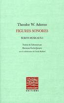 Couverture du livre « Figures sonores » de Theodor Wiesengrund Adorno aux éditions Contrechamps