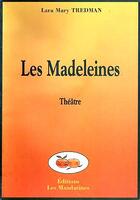 Couverture du livre « Les Madeleines » de Lara Mary Tredman aux éditions Les Mandarines
