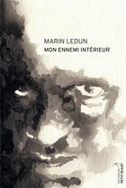 Couverture du livre « Mon ennemi interieur » de Marin Ledun aux éditions Editions Du Petit Ecart