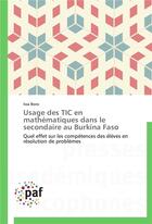 Couverture du livre « Usage des tic en mathématiques dans le secondaire au burkina faso » de Boro-I aux éditions Presses Academiques Francophones