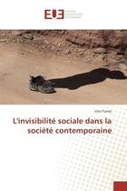 Couverture du livre « L'invisibilite sociale dans la societe contemporaine » de Júlia Tomas aux éditions Editions Universitaires Europeennes