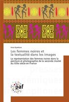 Couverture du livre « Les femmes noires et la textualite dans les images » de Kyselova-I aux éditions Presses Academiques Francophones