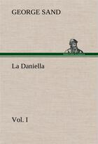 Couverture du livre « La daniella, vol. i. » de George Sand aux éditions Tredition