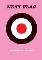 Couverture du livre « Next flag - the african sniper reader (édition 2005) » de  aux éditions Jrp / Ringier