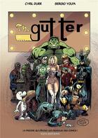 Couverture du livre « The gutter ; la parodie qui dévoile les dessous des comics ! » de Cyrill Durr aux éditions Nats