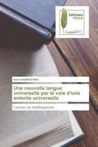 Couverture du livre « Une nouvelle langue universelle par la voie d'une entente universelle - l'echec du multilinguisme... » de Razakatiana Naina aux éditions Muse