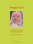 Couverture du livre « Omega s eyes: marlene dumas on edvard munch » de Dumas Marlene aux éditions Thames & Hudson