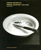 Couverture du livre « Jannis kounellis works, writings 1958-1999 » de Moure Gloria aux éditions Poligrafa