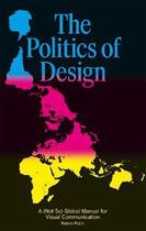 Couverture du livre « The politics of design » de Pater Ruben aux éditions Bis Publishers