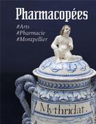 Couverture du livre « Pharmacopées » de Montpellier aux éditions Snoeck Gent