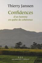 Couverture du livre « Confidences d'un homme en quête de cohérence » de Thierry Janssen aux éditions Éditions Les Liens Qui Libèrent