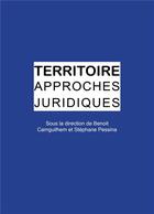 Couverture du livre « Territoire, approches juridiques » de Pessina Dassonville aux éditions Pu De Rouen